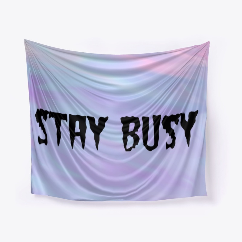 Stay Busy 
