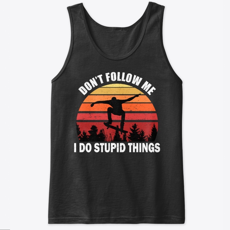 Don't Follow Me Vintage Skateboarding