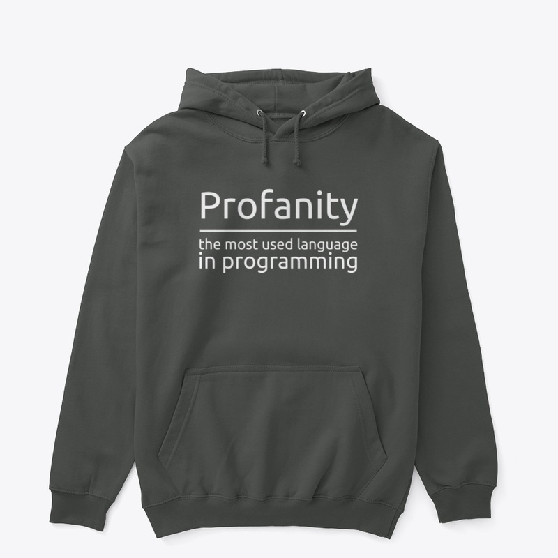 Profanity - Funny Programming T-Shirt