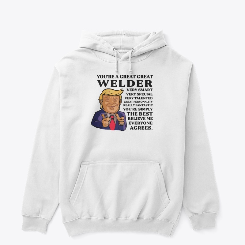 You Are Great Welder