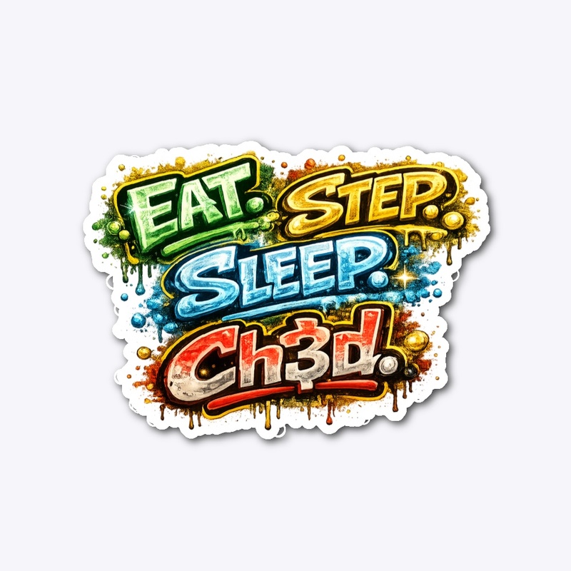Eat. Step. Sleep.