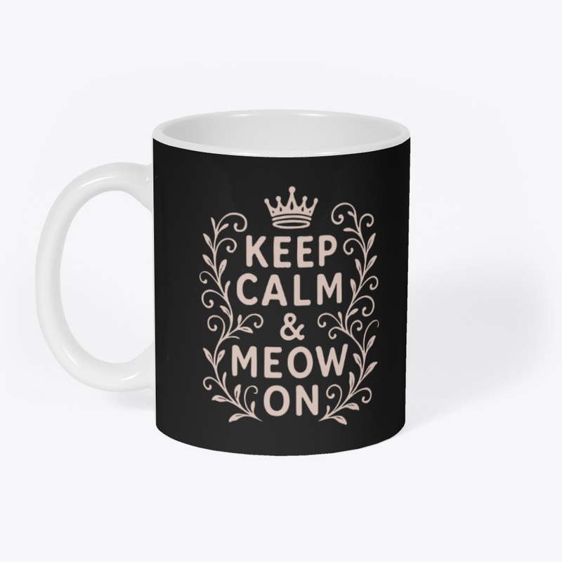 Keep Calm &amp; Meow On – Shorthair cat