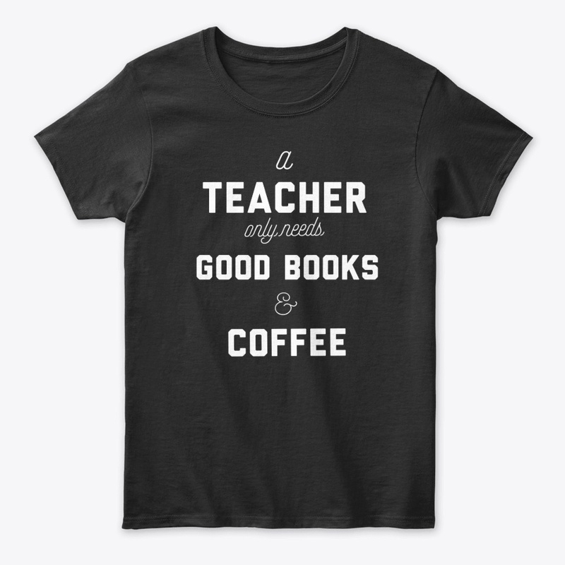 Teacher Needs Good Books and Coffee