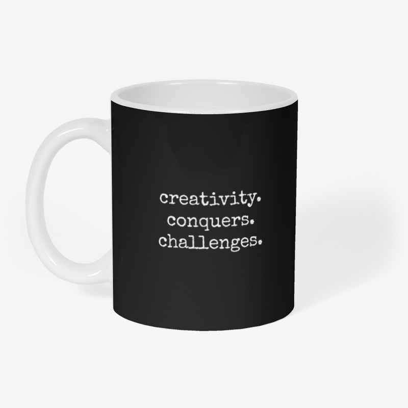 creativity. conquers. challenges.