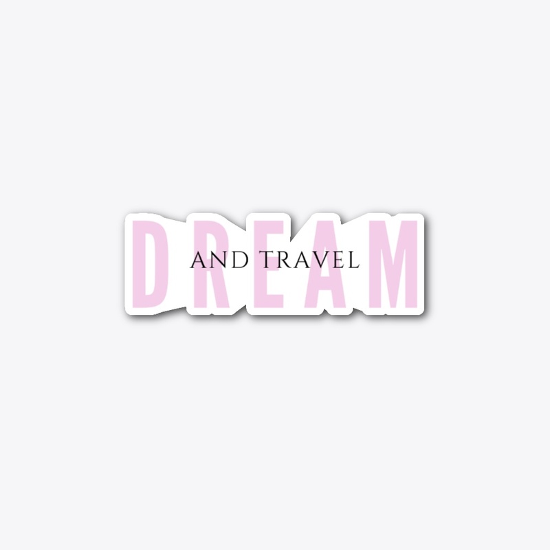 DREAM AND TRAVEL