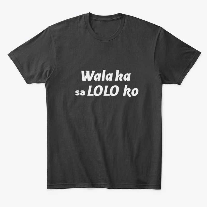 Wala ka sa Lolo ko