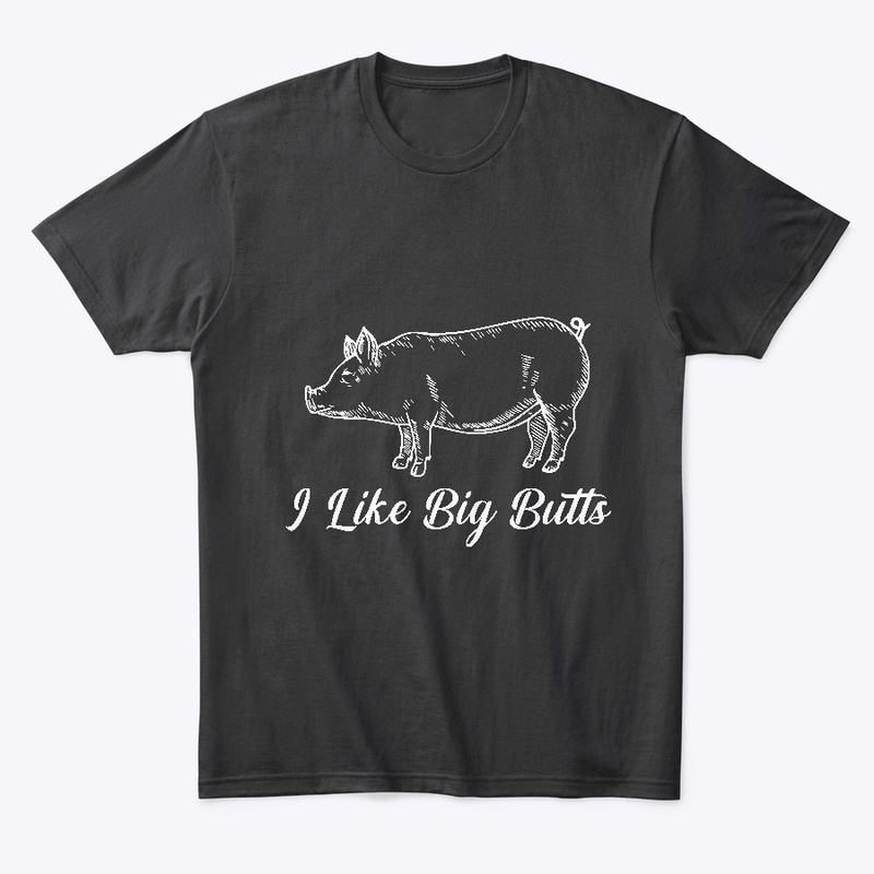 Big Butts BBQ Shirts