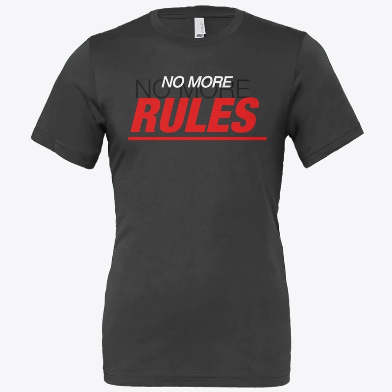 No more rules t shirt  for formal person