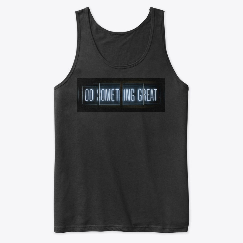 Do something great TSHIRT HOODIE 