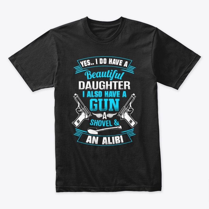 Daughter, Gun, Shovel & Alibi