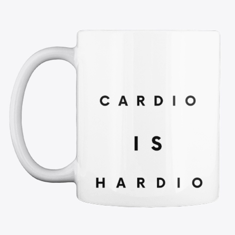 Fitness Quote - Cardio Is Hardio