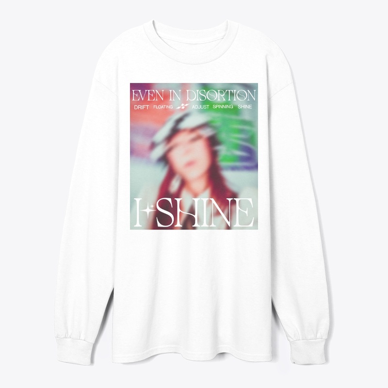 Even In Distortion I Shine