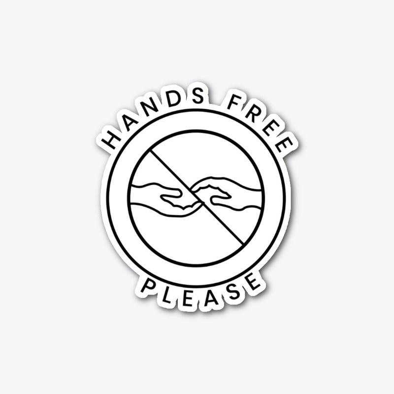 Hands Free Please Sticker