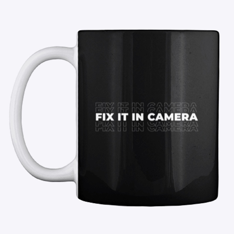 Fix it in camera
