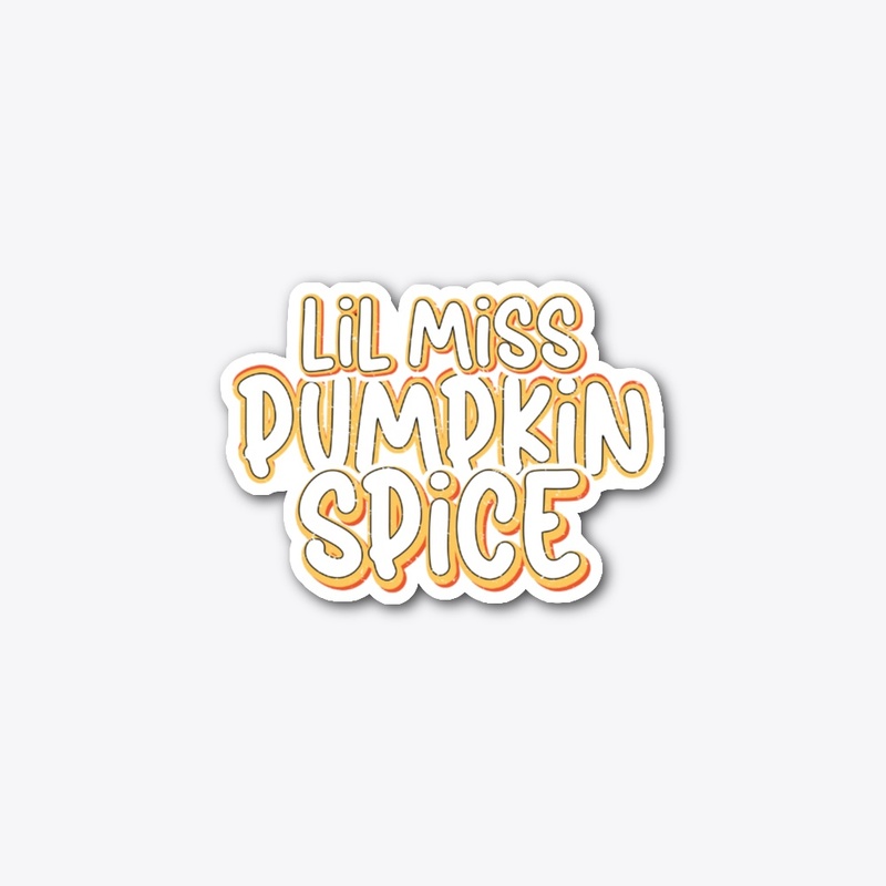 Lil Miss Pumpkin Spice T-Shirt Huddy