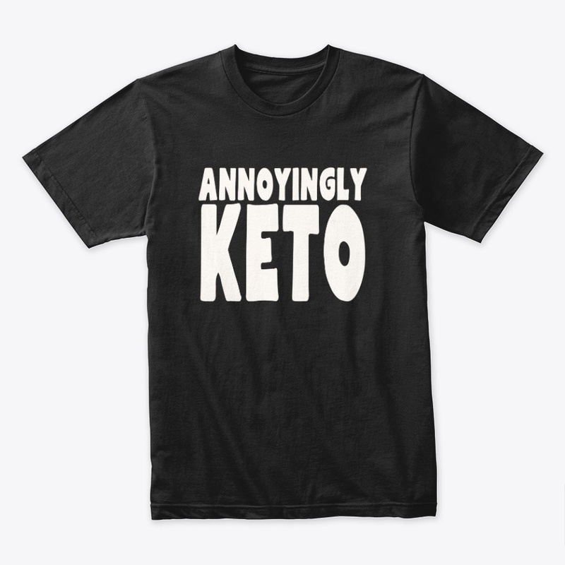Annoyingly Keto