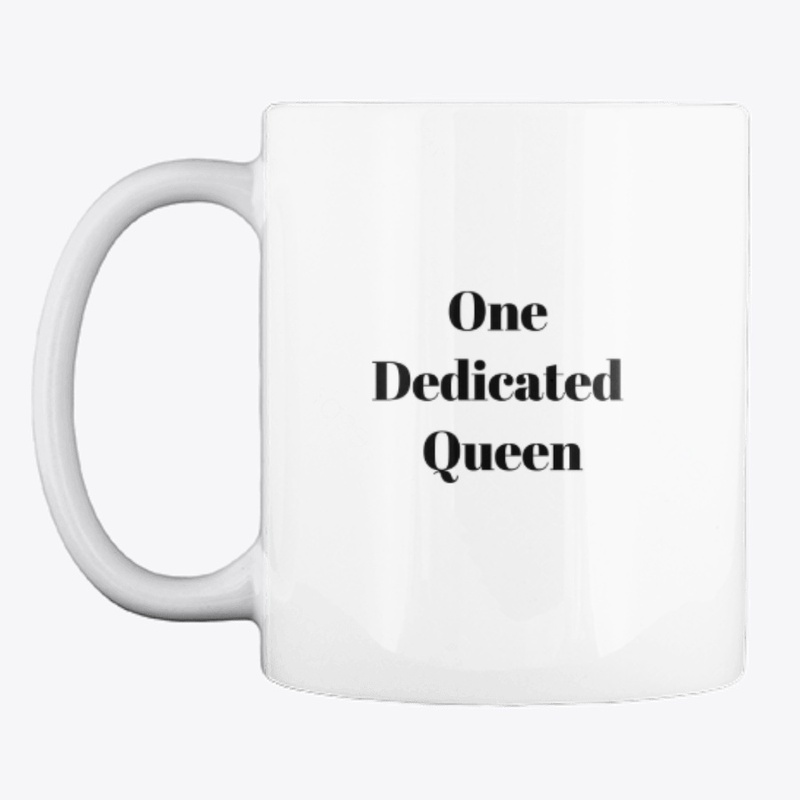 One Dedicated Queen