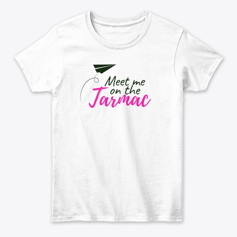 Meet me on the TARMAC!