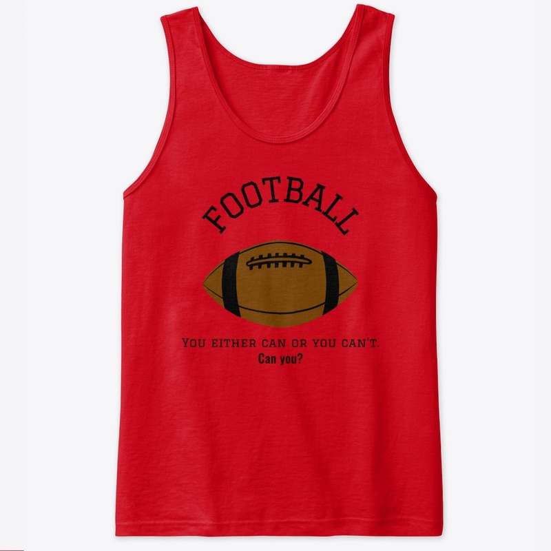 Football You Can Or You Can't