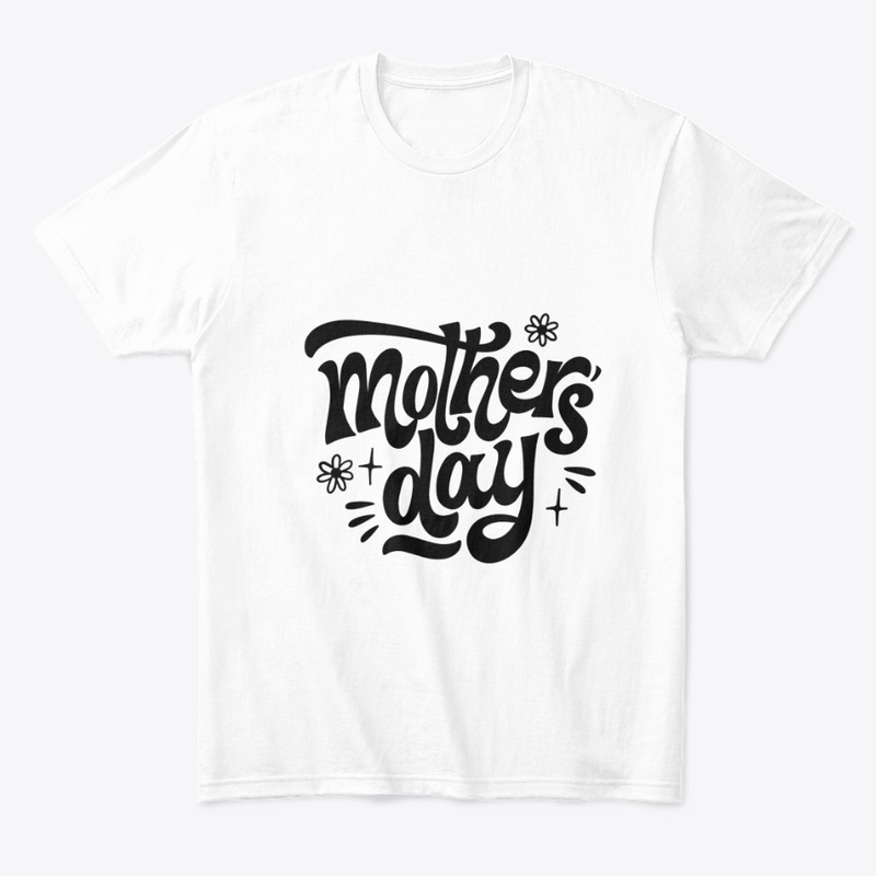 Mother Day T-shirt