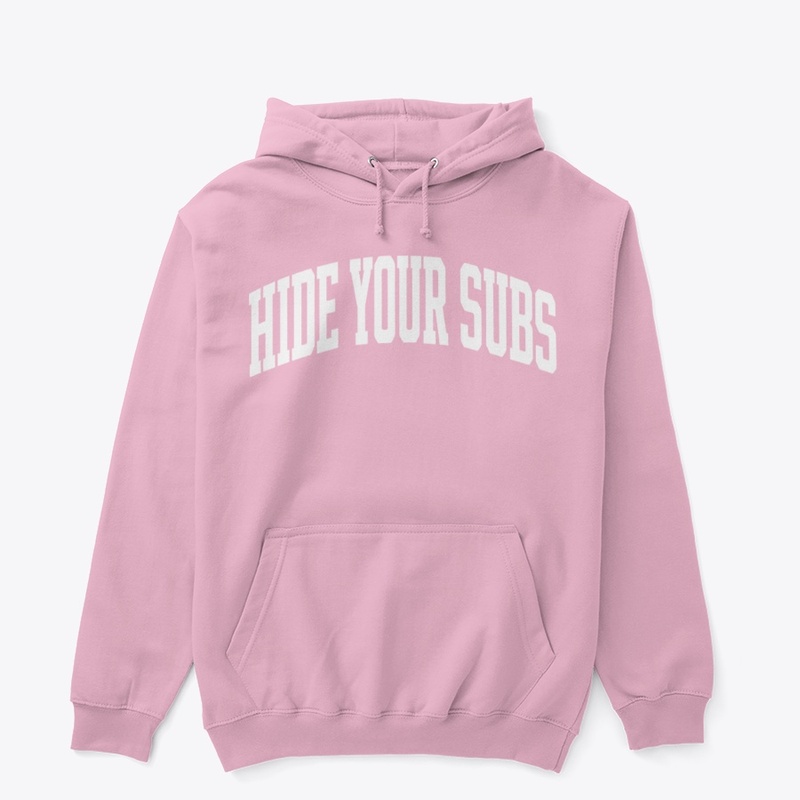 HIDE YOUR SUBS Pink Hoodie