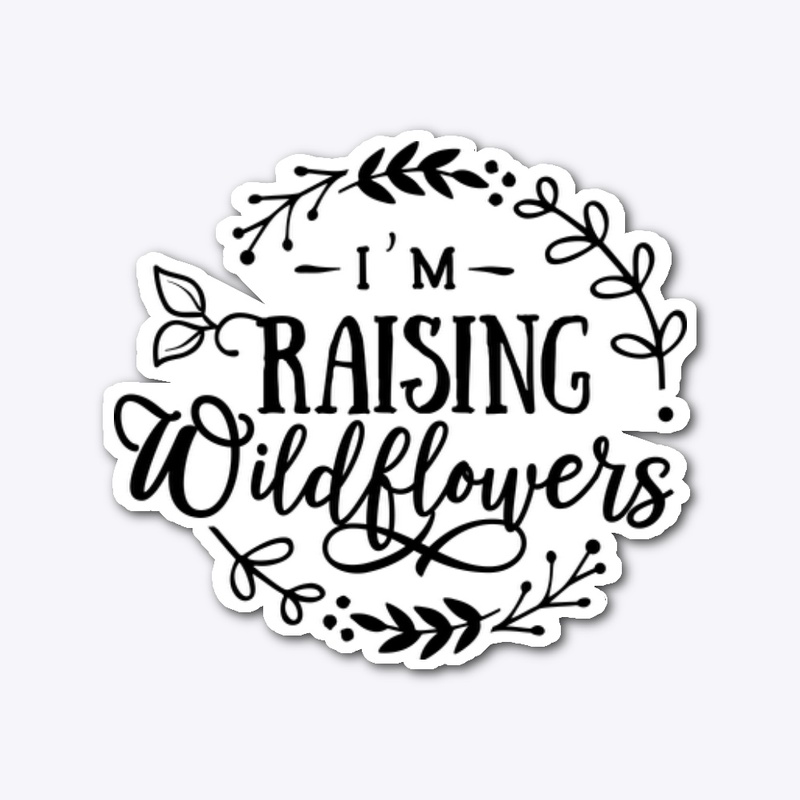 I'm raising Wildflowers wreath