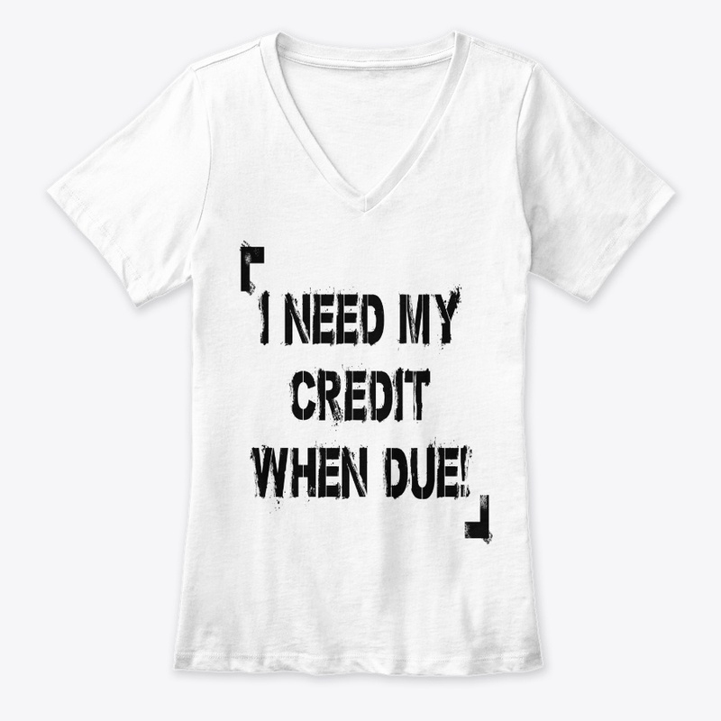I Need My Credit When Due!