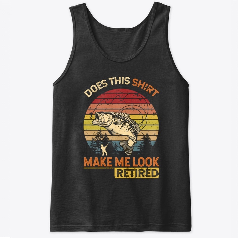 DOES THIS SHIRT MAKE ME LOOK RETRED