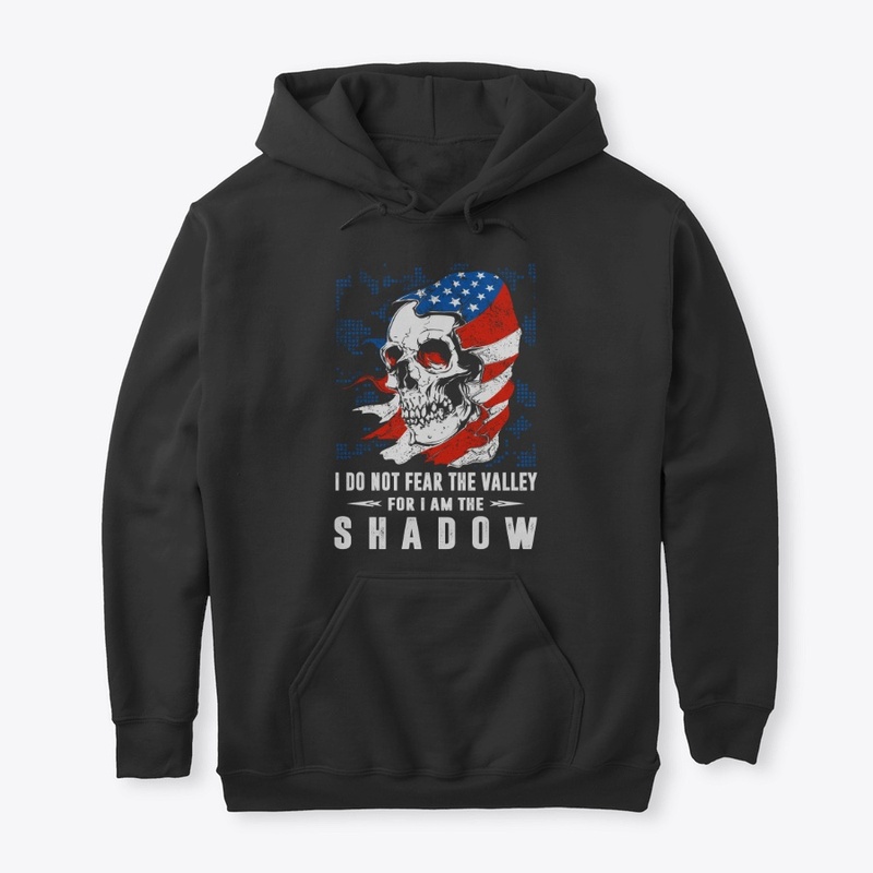 Do Not Fear Shadow Tees
