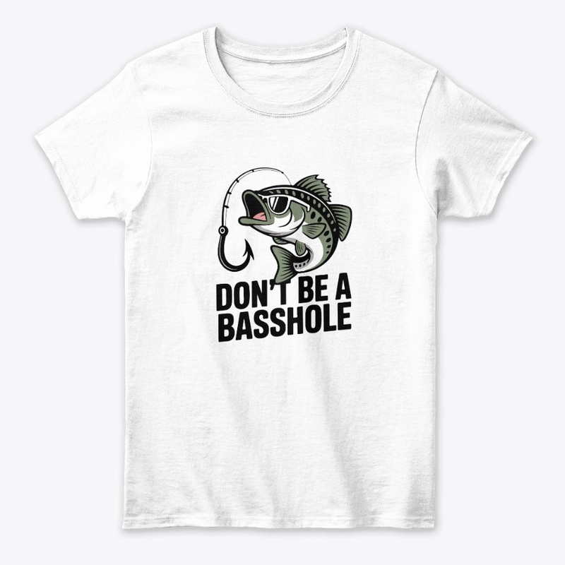 Don't Be A Basshole typography design