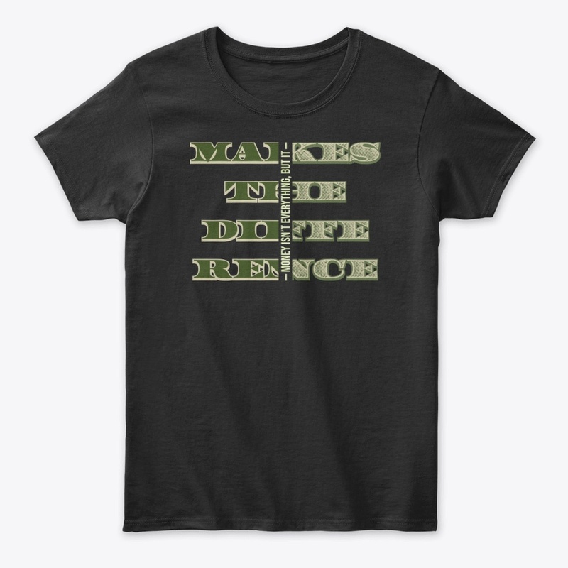 Money Makes The Difference