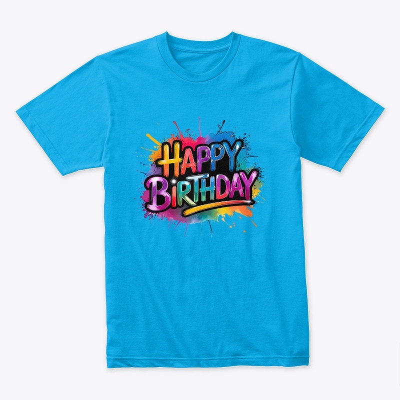 Happy Birthday - Wear the Celebration!