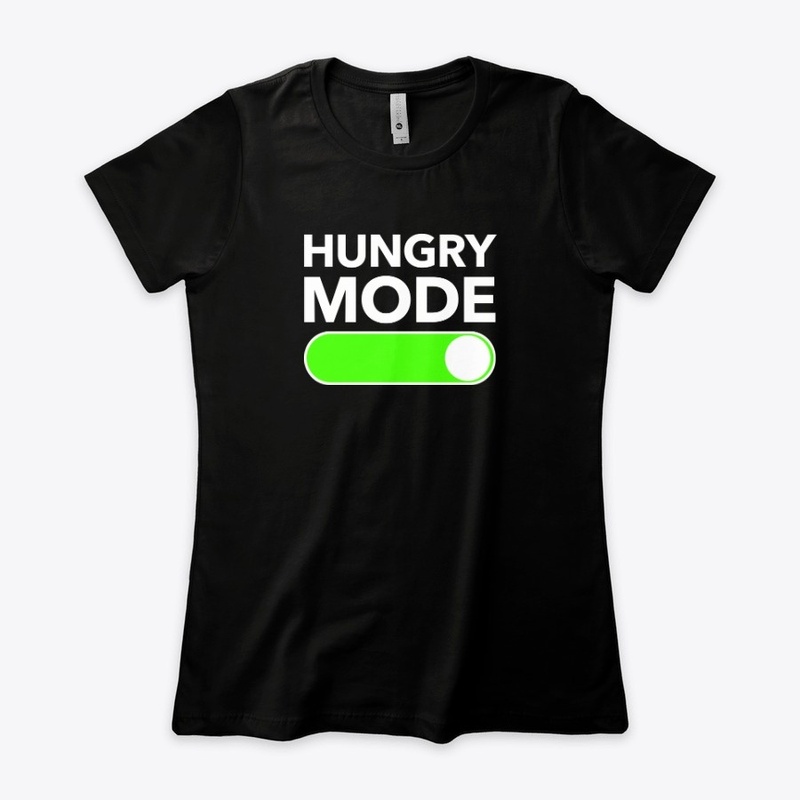 Hungry Mode On