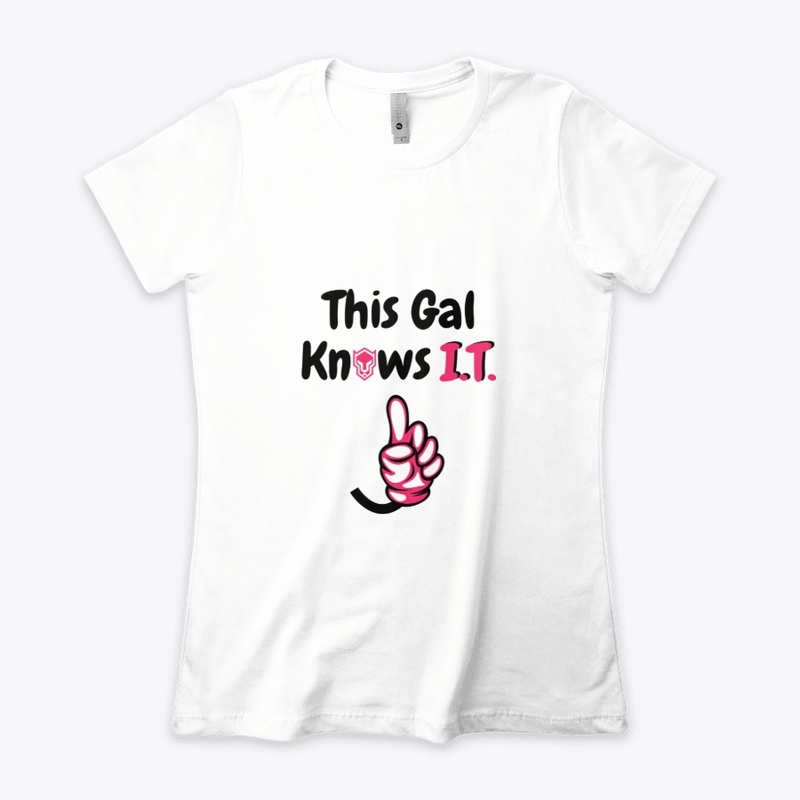 This Gal Knows I.T - White