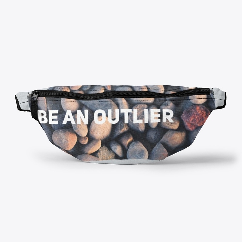 BE AN OUTLIER