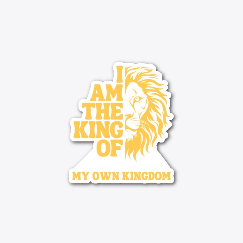 KING OF MY OWN KINGDOM