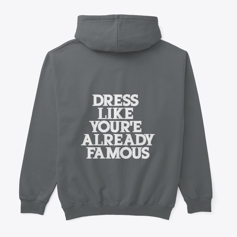 DRESS LIKE YOUR'E ALREADY FAMOUS