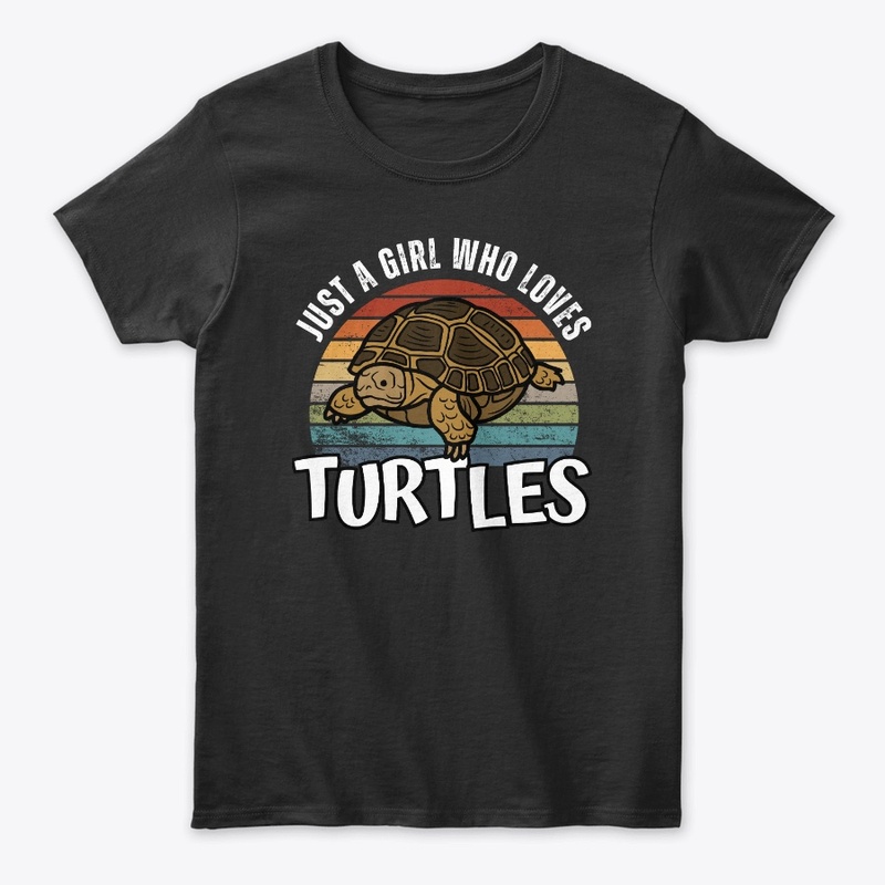 Just A Girl Who Loves Turtles