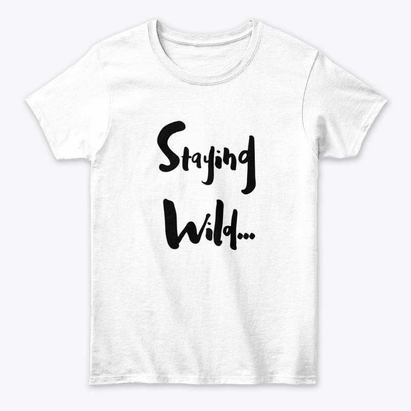 staying wild trendy sweater t shirt