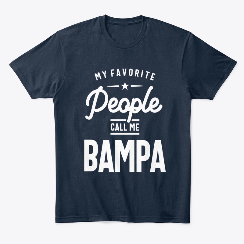 Mens My Favorite People Call Me Bampa