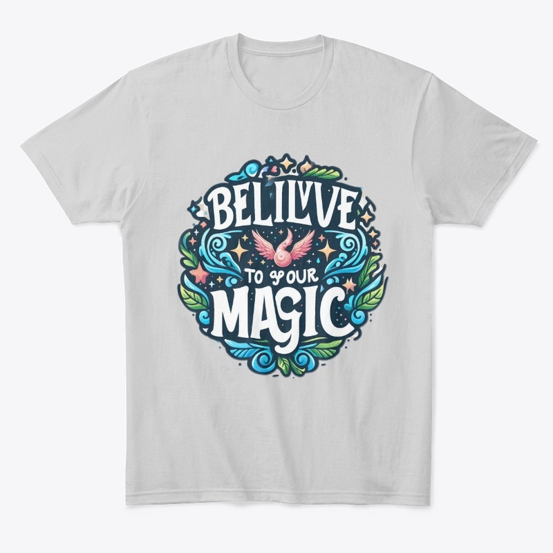 Believe in Your Magic Tee