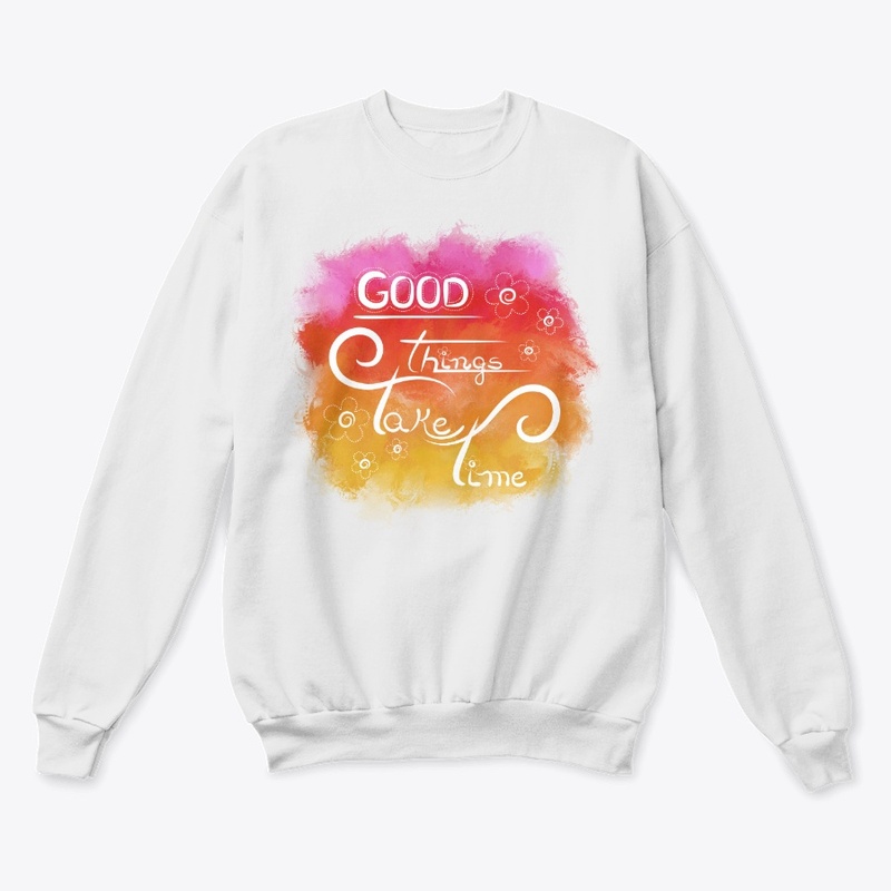 Art Lettering: "Good Things Take Time"