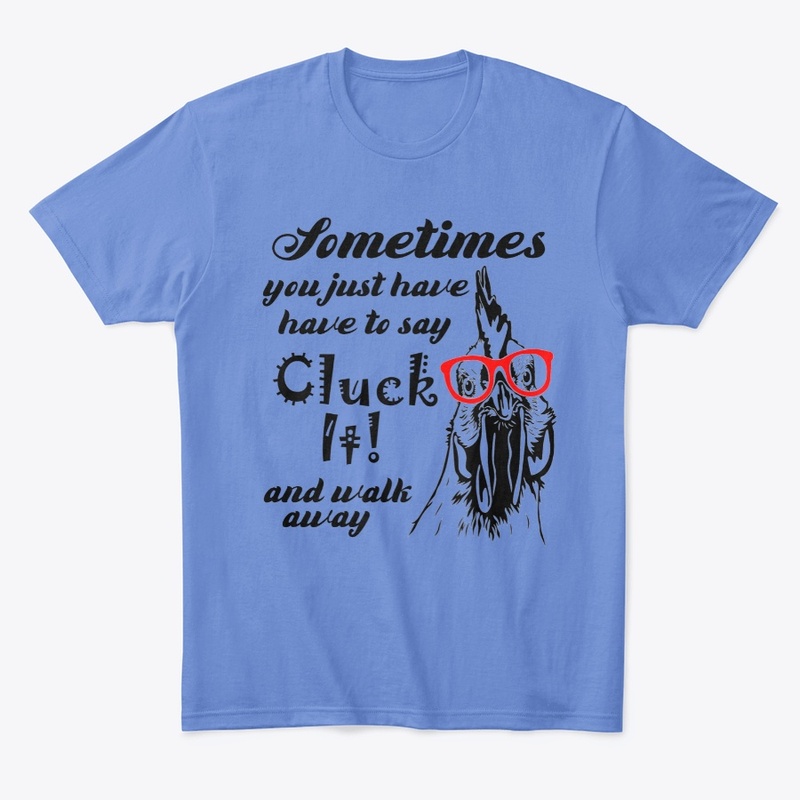 Cluck it!