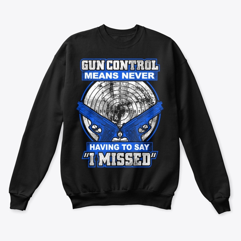 Gun Control Never Means I Missed