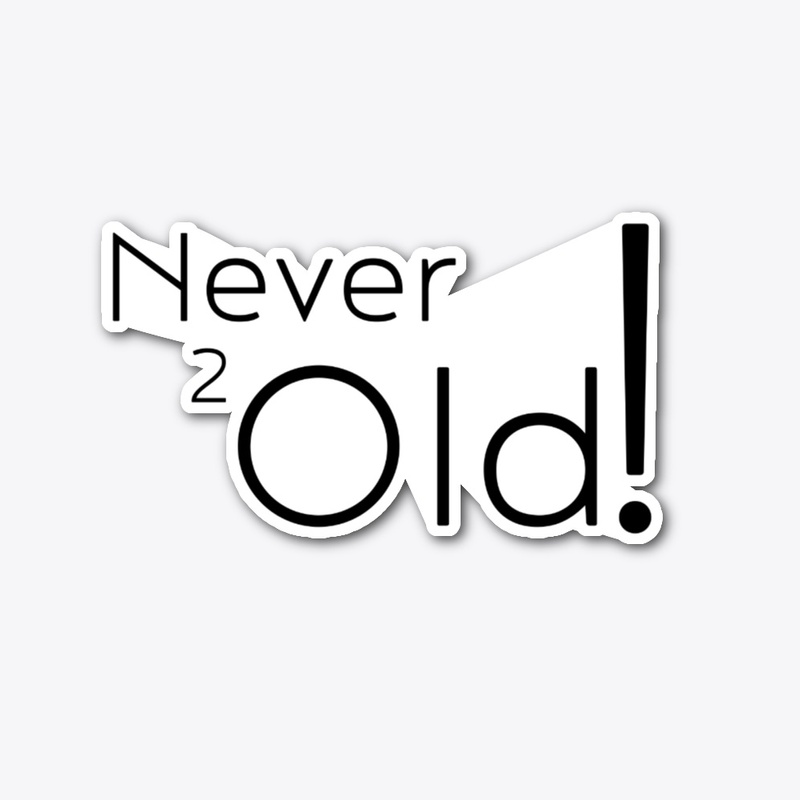 The AntHole: Never 2 Old Sticker