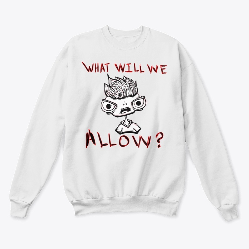 What Will We Allow