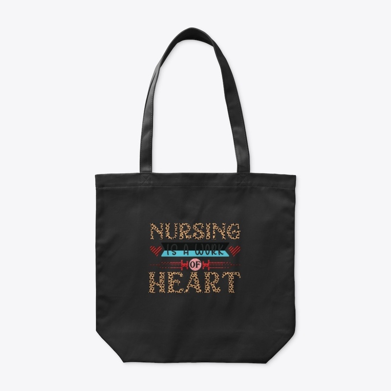 Nursing Is A Work of Heart