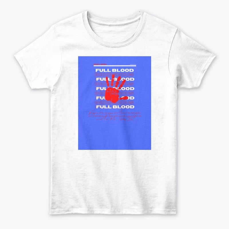 Full Blood Indigenous T-shirts, Hoodies.