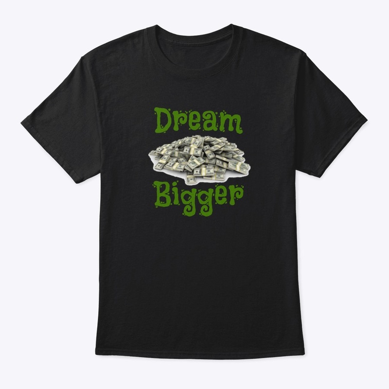 Dream Bigger