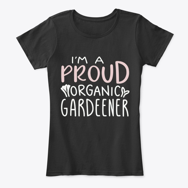 Proud Organic Gardener